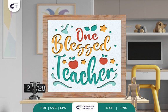 One Blessed Teacher 3D SVG for School-Themed Digital Products